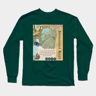 Immanuel Kant portrait and quote: The busier we are, the more acutely we feel that we live, the more conscious we are of life. Long Sleeve T-Shirt